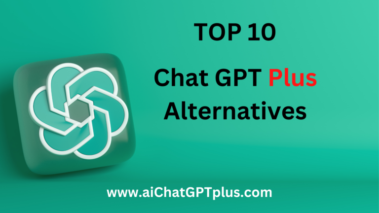 Top 10 Chat GPT Plus Alternatives