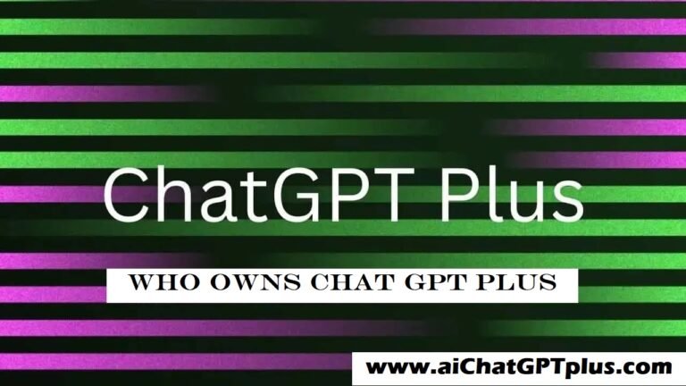 Who owns Chat GPT Plus