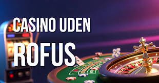 Nye Casino Uden ROFUS Oplev Spændingen Uden Begrænsninger 1571510769